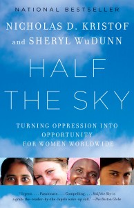 "Half the Sky" by New York Times writer Nicholas Kristof and his wife, Sheryl WuDunn, chronicles the stories of women who challenged the status quo.
