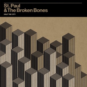 St. Paul & the Broken Bones “Half The City” Thirty Tigers